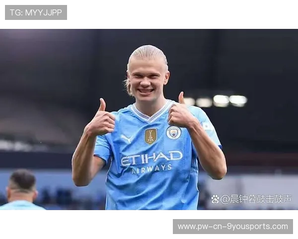 哈兰德全面爆发，曼城锋线准备迎接世界杯挑战